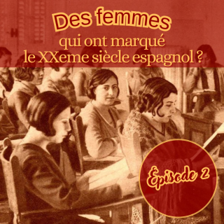 EP 2 - Les premières années de la Residencia des Señoritas